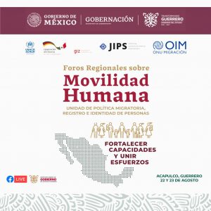 Guerrero es sede de los Foros Regionales de Movilidad Humana Centro-Sur