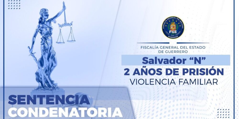 FGE Guerrero logra sentencia de prisión por violencia familiar en Tlapa de Comonfort