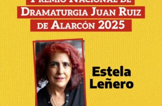 Estela Leñero gana el Premio Nacional de Dramaturgia “Juan Ruiz de Alarcón” 2025